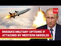 Russia-NATO Clash: Putin's Military Options Against U.S.-Led Bloc Revealed | Ukraine Missiles Row