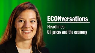 ECONversations: Oil Prices and the Economy Headlines