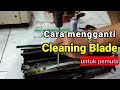 Cara cepat mengganti cleaning blade khusus pemula di mesin ir 5000/6000