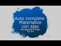Tip #5.- Autocomplete Materialize con Ajax