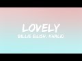 Billie Eilish, Khalid - Lovely (Lyrics)