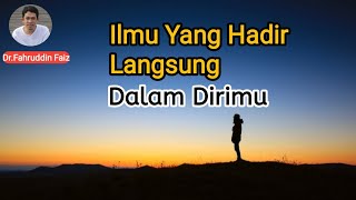 Ciri-ciri Kamu Punya Ilmu Hudhuri || Dr.fahruddin faiz#FilsafatDaily