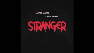 Suede James - Stranger feat. Grace Fulmer ( Audio)