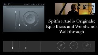 Spitfire Audio Originals: Epic Brass and Woodwinds Walkthrough