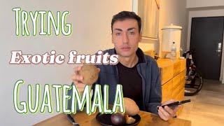 Trying Exotic Fruits of Guatemala.