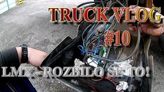 TRUCKVLOG #10 - LMX - ROZBILO SE MI AUTO