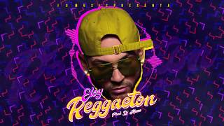 Eloy ❌ Reggaeton 🔥