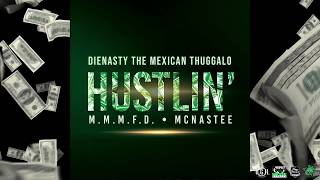 UGH69 Official Track HUSTLIN feat M.M.M.F.D. x DIENASTY THE MEXICAN THUGGALO x MCNASTEE