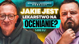 JAK POKONAĆ STRACH PRZED OCENĄ? | PODCAST SOWIŃSKI X JAKIMOWICZ