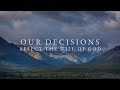 Pastor Mike Wells: Our Decisions Affect the Will of God