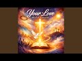 Your Love