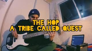 The Hop - A tribe called quest (bass jam/cover)
