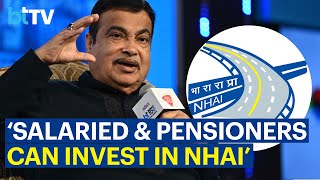 Nitin Gadkari Recommends NHAI Invit Bonds: Says Higher Returns For Salaried And Pensioners