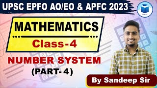 UPSC EPFO AO/EO | APFC | Maths | Class - 4 | Number System (Part-4) | EPFO Complete Course