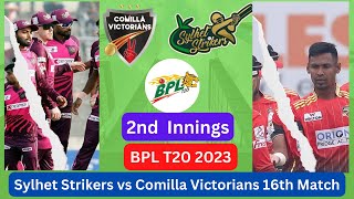 Live Match:16 Comilla Victorians vs Sylhet Strikers | Bangladesh Premier League - 2nd innings start