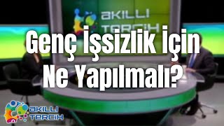 Üniversiteler Genç İşsizlik ve İstihdam İçin Ne Yapmalı?