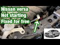 Nissan versa not starting (fix for free)