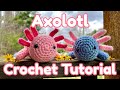 Crochet Axolotl - Beginner Tutorial (Amigurumi)