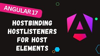 11. Unleashing HostBinding & HostListeners on Component Host Elements - #Angular17