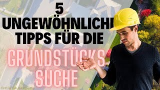 AUF DER SUCHE NACH DEM TRAUMGRUNDSTÜCK? - 5 spannende Tipps um euer Grundstück zu finden