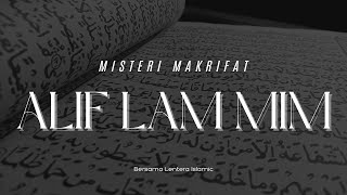 RAHASIA Makrifat Alif Lam Mim, Mencakup Alam Semesta