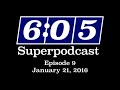 6 05 superpodcast episode 9