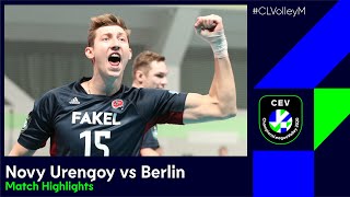 CLVolley | Fakel NOVY URENGOY vs BERLIN Recycling Volleys - Match Highlights