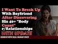 Reddit Stories | I Want To Break Up With Boyfriend After Discovering His 40+ 