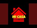 Mi Casa (Original Mix)