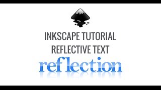 Inkscape Tutorial Reflective Text Design