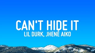 Lil Durk - Can't Hide It (Lyrics) ft. Jhené Aiko