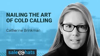 #SalesChats Ep. 57: Nailing the Art of Cold Calling w/ Catherine Brinkman