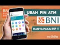 Pakai BNI Mobile Banking !! Cara Mengganti PIN ATM BNI Lewat HP