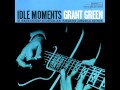 Grant Green - Idle Moments