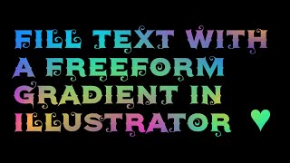 Illustrator - Text with Freeform Gradient - How to fill type with a freeform gradient