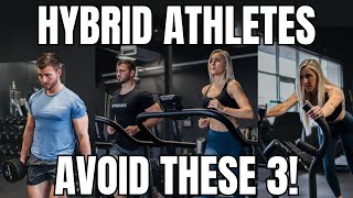 3 Hybrid Training mistakes you're making in your program