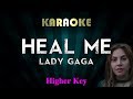 Lady Gaga - Heal Me (HIGHER Key Karaoke Instrumental) A Star Is Born