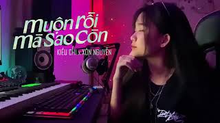 MUỘN RỒI MÀ SAO CÒN - SƠN TÙNG M-TP - KIỀU CHI x (prod. XÔN NGUYỄN) COVER