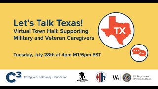 C3: Let's Talk Texas! Virtual Town Hall, Supporting Military and Veteran Caregivers