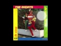 The Shorts - Je Suis, Tu Es