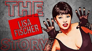 The Untold Story of Lisa Fischer: An Unsung Hero of the Music Industry