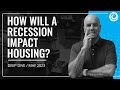 Housing Market Update: How a Recession Will Impact the Real Estate Market | #kcmdeepdive