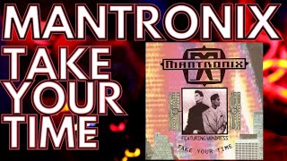 MANTRONIX - TAKE YOUR TIME