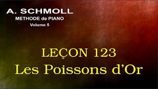 A. SCHMOLL - Cinquième Partie - Leçon 123 - LES POISSONS D'OR