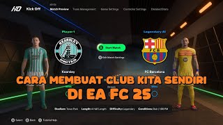 HOW TO CREATE OUR OWN CLUB IN EA FC 25