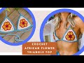 CROCHET AFRICAN FLOWER TRIANGLE TOP - FULL TUTORIAL