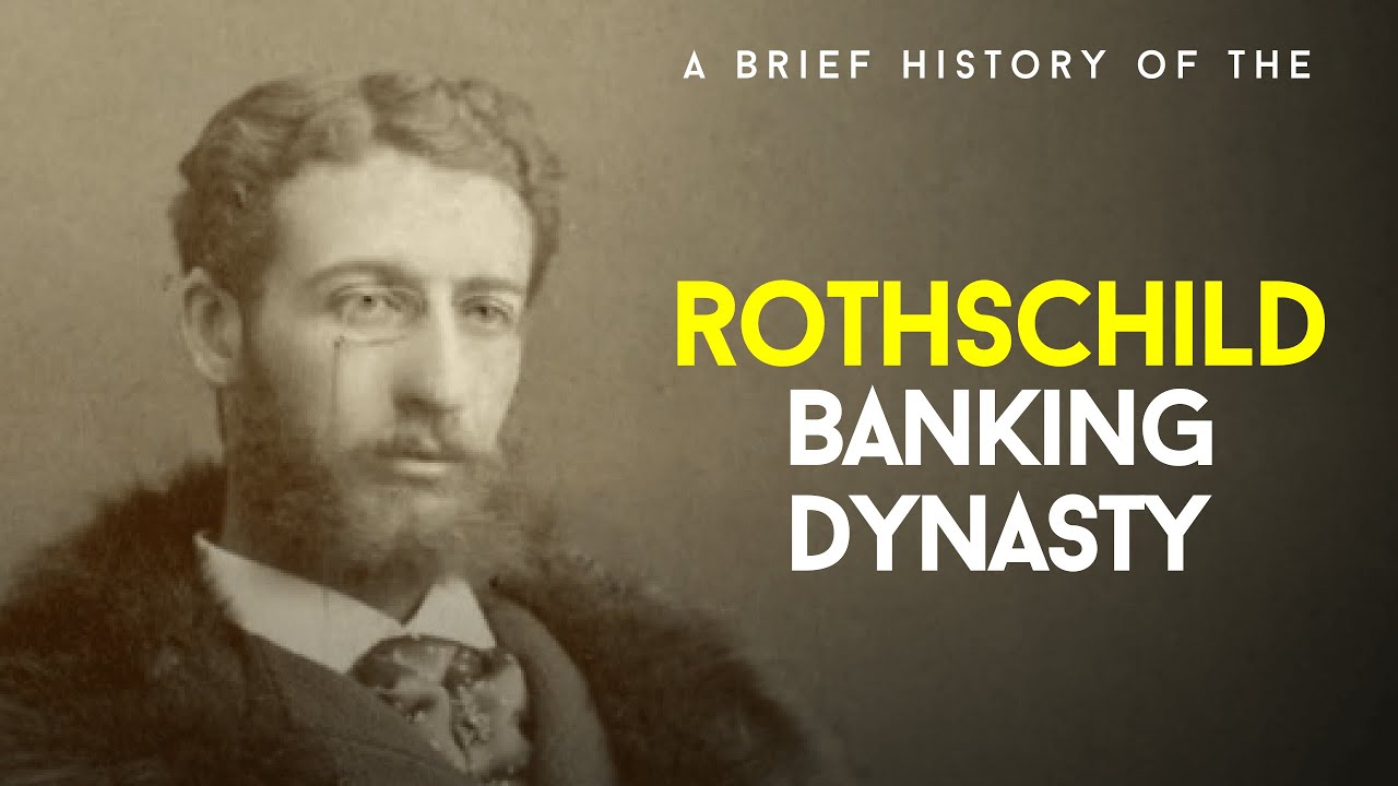 A Brief History Of The Rothschild Banking Dynasty Youtube