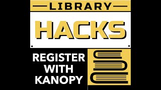 Library Hacks: Register with Kanopy