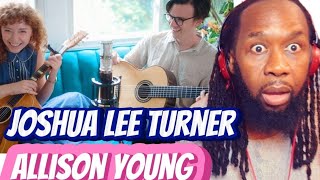 ALLISON YOUNG and JOSHUA LEE TURNER - Crazy and Do i ever cross your mind REACTION - First hearing