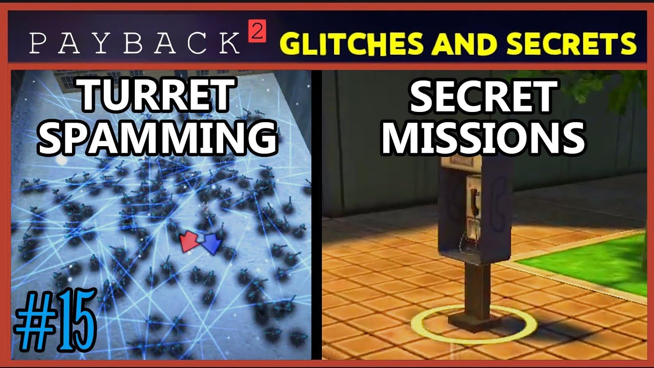 Payback 2 Glitches And Secrets 15 Turret Spamming Secret Missions